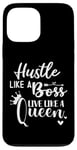 iPhone 13 Pro Max I am the Boss Queen Mom Hustle Like a Boss Live Like a Queen Case