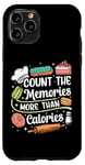 iPhone 11 Pro Bake Baking Count The Memories More Than Calories Case