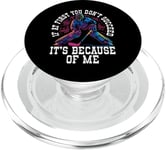 If At First You Don’t Succeed It’s Because Of Me Ice Hockey PopSockets PopGrip for MagSafe