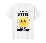 I'm Just A Little Ray Of Sunshine Kindness Irony And Sarcasm T-Shirt