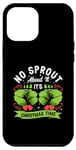 iPhone 15 Pro Max No Sprout About It It's Christmas Time Baby Cabbages Dinner Case