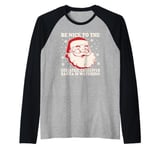 Nurse Christmas Tee Be Nice To The Geriatric Care Giver Raglan Baseball Tee