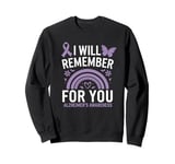 I Will Remember For You Alzheimer's Awareness Sweatshirt