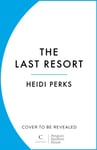 The Last Resort  The twisty new crime thriller from the Sunday Times bestselling author