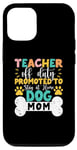 Coque pour iPhone 12/12 Pro Enseignant hors service promu pour rester à la maison chien maman enseignants