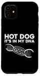 iPhone 11 Hot Dog Adult Hot Dog It's In My Dna Case