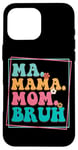 Coque pour iPhone 16 Pro Max Ma Mama Mom Bruh Citation typographie drôle