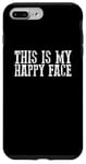 iPhone 7 Plus/8 Plus THIS IS MY HAPPY FACE Funny Sarcastic Case