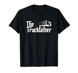 Mens Funny Trucker Dad Gift The Truck Father T-Shirt