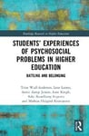 Students’ Experiences of Psychosocial Problems in Higher Education