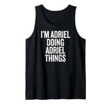 I'M ADRIEL DOING ADRIEL THINGS Funny Unique Tank Top