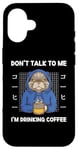 Coque pour iPhone 16 Chat vintage Don't Talk To Me I'm Drinking Coffee Style rétro