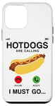 iPhone 12 mini Hot Dog Adult Phone Display Hot Dogs Are Calling I Must Go… Case