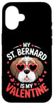 iPhone 16 St Bernard My Valentines Hearts Day Dog Mom Dad Case