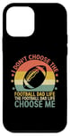 Coque pour iPhone 12 mini The Football Dad Life Choose Me Footballeur Père Sports