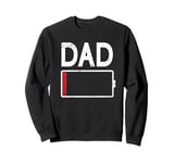 Tired Dad Weak Phone Battery Empty Daddy Papa Father's Day Sweatshirt