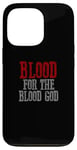 iPhone 13 Pro BLOOD FOR THE BLOOD GOD Intense Energetic Fierce Bold Case