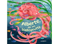 Alberte, En Cool Bläckfisk | Catherine Veitch | Språk: Danska