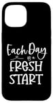 Coque pour iPhone 15 Inspirational Every Day Fresh Start Motivational Optimiste