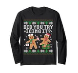 Funny Gingerbread Nurse Doctor Cookie Did You Try Icing It Long Sleeve T-Shirt