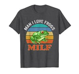 MILF Man I Love Frogs Retro Vintage T-Shirt