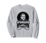 Charles Spurgeon Is My Homeboy - Baptist Preacher Sweatshirt