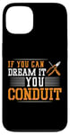 iPhone 13 Electrician Pun If You Can Dream It You Conduit Case