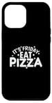 iPhone 12 Pro Max It's Friday Eat Pizza Salami and Cheese Case