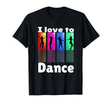 I love to dance, multicolor design T-Shirt