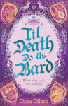 Til Death Do Us Bard  A heartwarming tale of marriage, magic, and monsterslaying