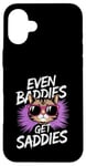 Coque pour iPhone 16 Plus Even Baddies Get Saddies Cat Confident Girl Trendy Citation