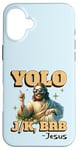 Coque pour iPhone 16 Plus Yolo lol jk brb Jesus - Résurrection chrétienne amusante de Pâques