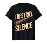 I Destroy Silence Didgeridoo Player Funny Music T-Shirt