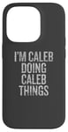 iPhone 14 Pro I'm Caleb Doing Caleb Things Funny Vintage Case