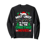 To Watch All The Christmas Movies Funny X-mas Holiday Sweatshirt