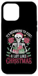 iPhone 12 Pro Max It's Beginning to Cost a Lot Like Christmas Funny Skeleton Case