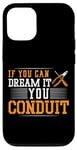 iPhone 12/12 Pro Electrician Pun If You Can Dream It You Conduit Case