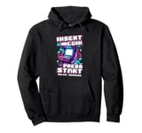 Retro Arcade Machine Insert Coin Press Start Video Gamer Pullover Hoodie