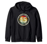 15 Year Work Anniversary Jubilee Just Hired 15 Years Ago Zip Hoodie