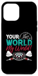 iPhone 12 Pro Max Your World My World Bullseye Darting Dart Tournament Darts Case