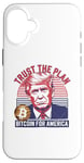 iPhone 16 Plus Trust The Plan Bitcoin For America Crypto Trump Design Case