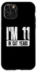 iPhone 11 Pro I'm 11 In Cat Years For 60th Birthday Sarcastic Age Joke Case