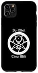 iPhone 11 Pro Max Do What Thou Wilt Thelema Crowley Mark of the Beast 666 Case