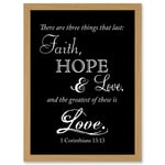 Corinthians 13 Three Things Last Faith Hope Love Christian Quote Bible Artwork Framed Wall Art Print A4