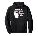 Someone in Mount Horeb Loves Me Wisconsin Funny WI Humor Pullover Hoodie