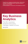 Key Business Analytics, Travel Edition  The 60+ tools every manager needs to turn data into insights