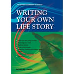 A Straightforward Guide to Writing Your Own Life Story (häftad, eng)