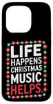 iPhone 15 Pro Musical Christmas Songs Life Happens Christmas Music Helps Case