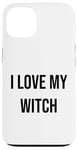 iPhone 13 I Love My Witch Case