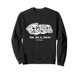 "IDK IDC IDGAF" Three Wise Monkeys: See No Evil... Skeleton Sweatshirt